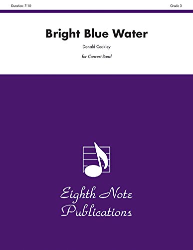 Beispielbild fr Bright Blue Water: Conductor Score & Parts (Eighth Note Publications) zum Verkauf von Magers and Quinn Booksellers