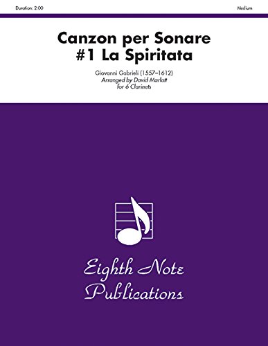 Canzon per Sonare #1 La Spiritata: Score & Parts (Eighth Note Publications) (9781554721320) by [???]