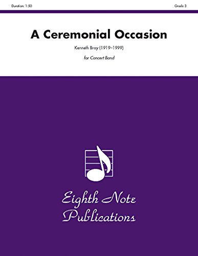 A Ceremonial Occasion: Conductor Score & Parts (Eighth Note Publications) (9781554721689) by [???]