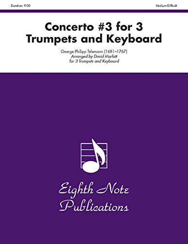 Beispielbild fr Concerto #3 for 3 Trumpets and Keyboard (Score & Parts) (Eighth Note Publications) zum Verkauf von Magers and Quinn Booksellers