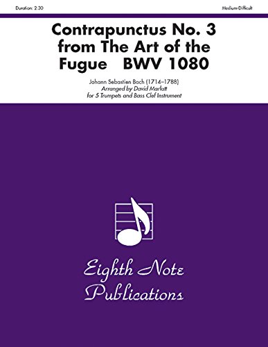 Contrapunctus No. 3 (from The Art of the Fugue, BWV 1080): Score & Parts (Eighth Note Publications) (9781554722372) by [???]