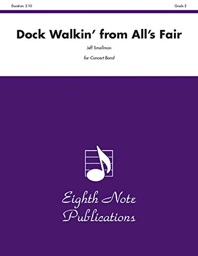 Beispielbild fr Dock Walkin' (from All's Fair): Conductor Score & Parts (Eighth Note Publications) zum Verkauf von Magers and Quinn Booksellers