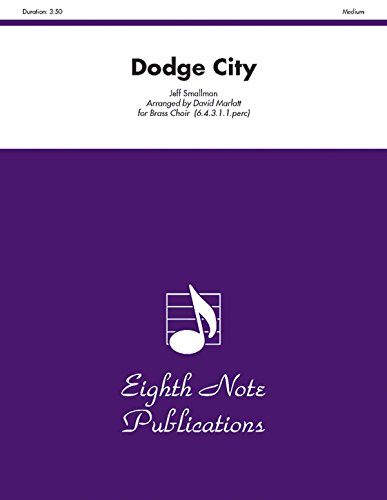 Dodge City: Score & Parts (Eighth Note Publications) (9781554722808) by [???]