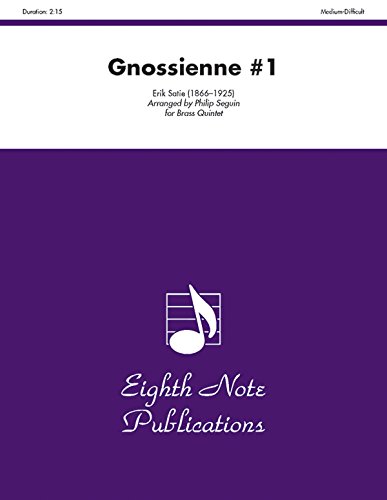 Gnossienne #1: Score & Parts (Eighth Note Publications: Foothills Brass Series) (9781554724178) by [???]
