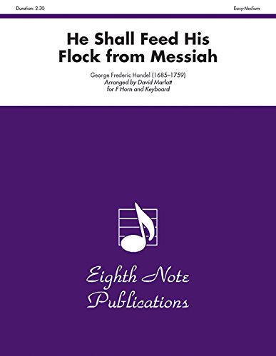 He Shall Feed His Flock (from Messiah): Part(s) (Eighth Note Publications) (9781554724444) by [???]