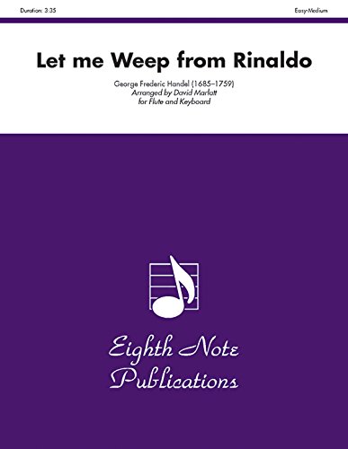 Let Me Weep (from Rinaldo): Part(s) (Eighth Note Publications) (9781554725588) by [???]