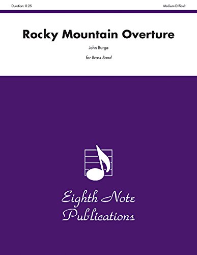 Rocky Mountain Overture: Conductor Score & Parts (Eighth Note Publications) (9781554728305) by [???]
