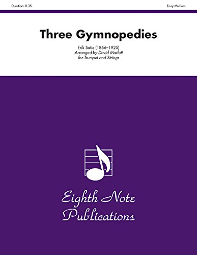 Three Gymnopedies: Part(s) (Eighth Note Publications) (9781554730308) by [???]