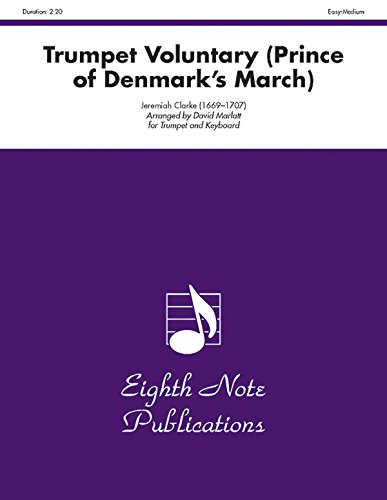 Trumpet Voluntary (the Prince of Denmark`s March): Part(s) (Eighth Note Publications) - Clarke, Jeremiah und David Marlatt
