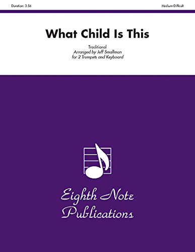 What Child Is This: Part(s) (Eighth Note Publications) (9781554731855) by [???]