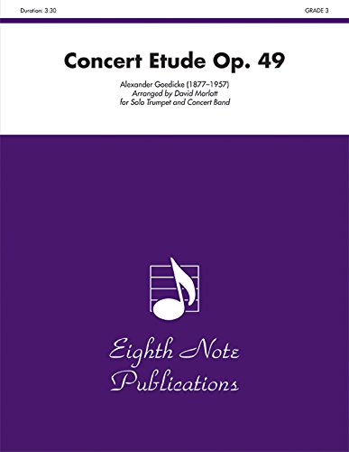 Concert Etude, Op. 49: Solo Trumpet and Concert Band, Conductor Score & Parts (Eighth Note Publications) (9781554732302) by [???]