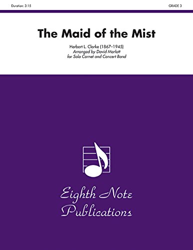 The Maid of the Mist: Solo Cornet and Concert Band, Conductor Score & Parts (Eighth Note Publications) (9781554732449) by [???]