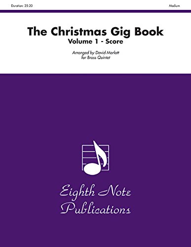 The Christmas Gig Book, Vol 1: Score (Eighth Note Publications, Vol 1) (9781554733286) by [???]