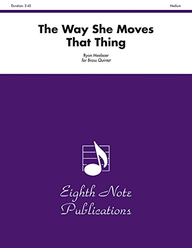 9781554734566: The Way She Moves That Thing: Score & Parts (Eighth Note Publications)