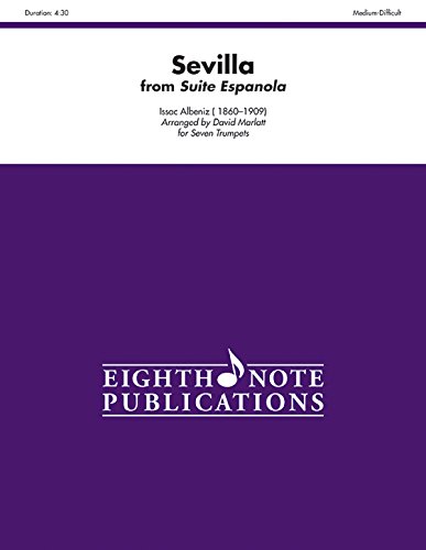 Beispielbild fr Sevilla (From Suite Espanola) for Seven Trumpets: Score & Parts (Eighth Note Publications) zum Verkauf von Magers and Quinn Booksellers