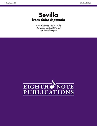 Stock image for Sevilla (From Suite Espanola) for Seven Trumpets: Score & Parts (Eighth Note Publications) for sale by Magers and Quinn Booksellers