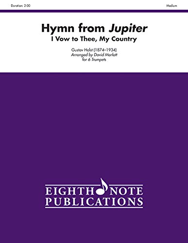 Hymn from Jupiter: I Vow to Thee, My Country, Score & Parts (Eighth Note Publications) (9781554734948) by [???]