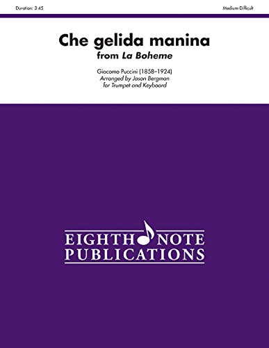 Che gelida manina (from La Boheme): Part(s) (Eighth Note Publications) (9781554735624) by [???]