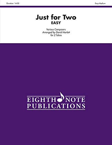 Just for Two For 2 Tubas (Eighth Note) (Eighth Note Publications) (9781554736089) by [???]