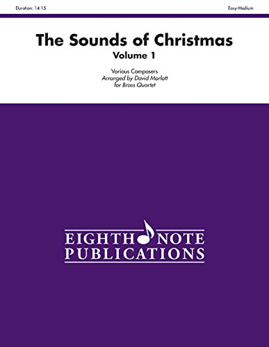 The Sounds of Christmas for Brass Quartet: Score & Parts (Eighth Note Publications) (Eighth Note Publications, Vol 1) (9781554736423) by [???]