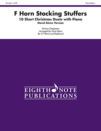 9781554736492: F Horn Stocking Stuffers: Stand Alone Version - 10 Short Christmas Duets with Piano (Eighth Note Publications)