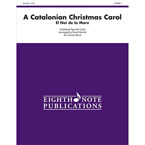 A Catalonian Christmas Carol: El Noi de la Mare, Conductor Score & Parts (Eighth Note Publications) (9781554736843) by [???]