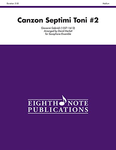 9781554737048: Canzon Septimi Toni #2: For Saxophone Ensemble: Medium