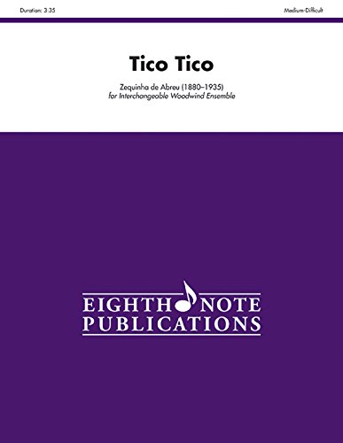 Beispielbild fr Tico Tico: Score & Parts: For Interchangeable Woodwind Ensemble, Score & Parts (Eighth Note Publications) zum Verkauf von Buchpark
