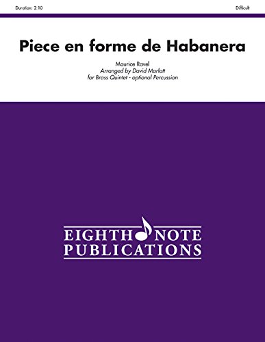 Piece en Forme de Habanera: Score & Parts (Eighth Note Publications) (9781554737673) by [???]