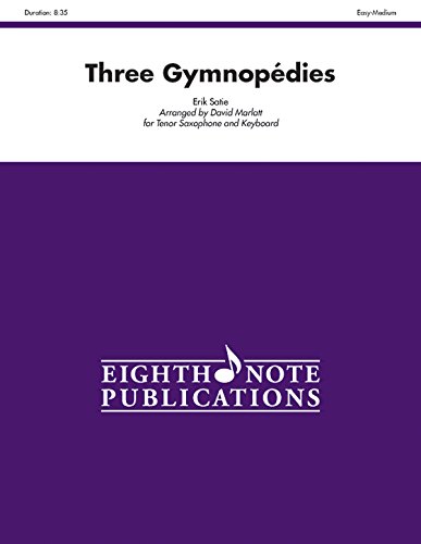 Beispielbild fr Three Gymnopedies: For Tenor Saxophone and Keyboard: Easy-Medium (Eighth Note Publications) zum Verkauf von Buchpark