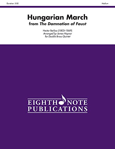 Beispielbild fr Hungarian March (from the Damnation of Faust) (Score & Parts) (Eighth Note Publications) zum Verkauf von Magers and Quinn Booksellers