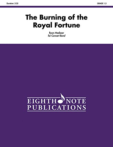 The Burning of the Royal Fortune: Conductor Score & Parts (Eighth Note Publications) (9781554738526) by [???]