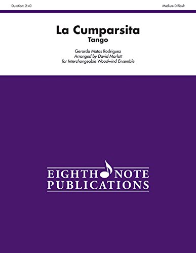 Imagen de archivo de La Cumparsita Tango: For Interchangeable Woodwind Ensemble (Score & Parts) (Eighth Note Publications) a la venta por Magers and Quinn Booksellers