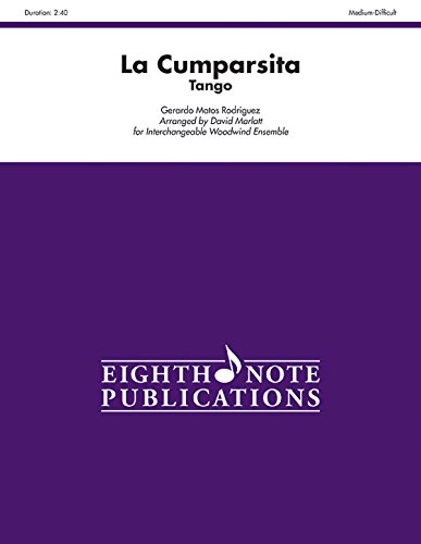 Stock image for La Cumparsita Tango: For Interchangeable Woodwind Ensemble (Score & Parts) (Eighth Note Publications) for sale by Magers and Quinn Booksellers