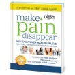 Beispielbild fr Make Pain Disappear: Proven Strategies to Get the Relief You Need zum Verkauf von ThriftBooks-Dallas