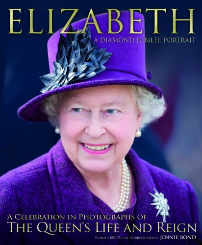 Imagen de archivo de Elizabeth: A Diamond Jubilee Portrait a la venta por WorldofBooks