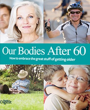 Beispielbild fr Our Bodies After 60 - How to Embrace the Great Stuff of Getting Older zum Verkauf von WorldofBooks