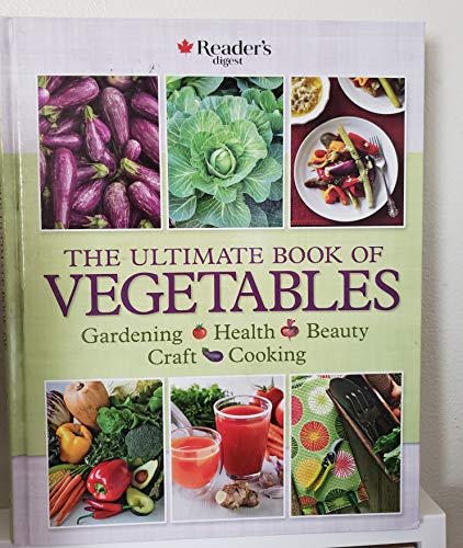 Stock image for Ultimate Book of Vegetables: Gardening Health Beauty Craft Cooking for sale by Books From California