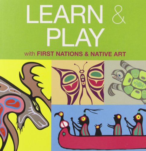 Imagen de archivo de Learn & Play with First Nations & Native Art a la venta por ThriftBooks-Dallas