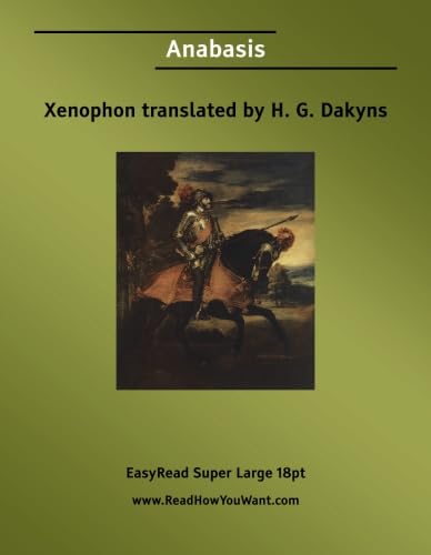 Anabasis: [EasyRead Super Large 18pt Edition] (9781554800933) by Xenophon