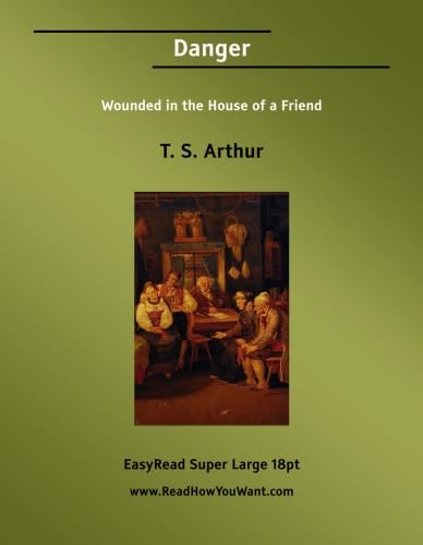Stock image for Danger: Wounded in the House of a Friend: Easyread Super Large 18pt Edition for sale by Revaluation Books