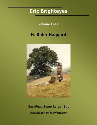 Eric Brighteyes: Easyread Super Large 18pt Edition (9781554802197) by Haggard, H. Rider