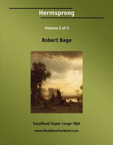 Hermsprong: Man As He Is Not: Easyread Super Large 18pt Edition (9781554803095) by Bage, Robert
