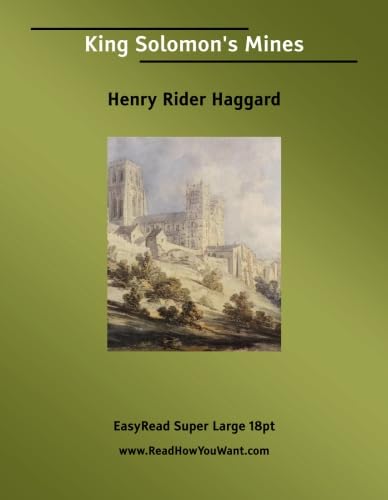 King Solomon's Mines: [EasyRead Super Large 18pt Edition] (9781554803118) by Haggard, Henry Rider