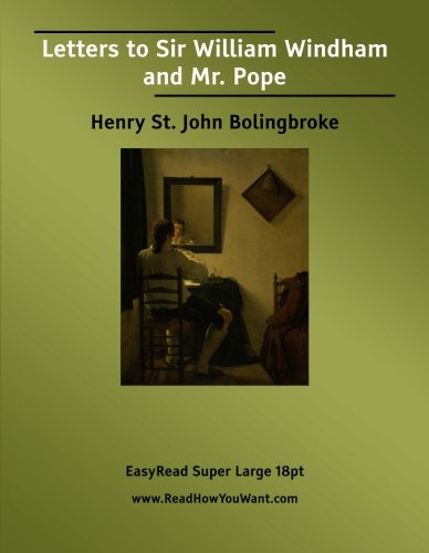 Imagen de archivo de Letters to Sir William Windham and Mr. Pope: Easyread Super Large 18pt Edition a la venta por Revaluation Books