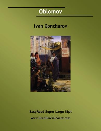 Oblomov: [EasyRead Super Large 18pt Edition] (9781554803880) by Goncharov, Ivan