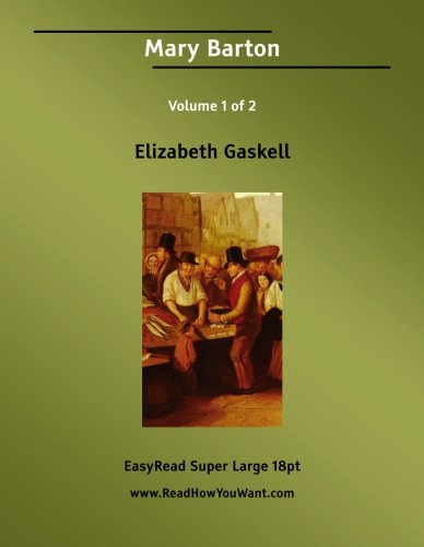 Mary Barton: Easyread Super Large 18pt Edition (9781554804559) by Gaskell, Elizabeth Cleghorn