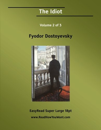 The Idiot: Easyread Super Large 18pt Edition (9781554805167) by Dostoyevsky, Fyodor