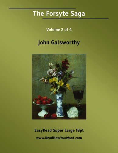 9781554805518: The Forsyte Saga Volume 2 of 4: [EasyRead Super Large 18pt Edition]