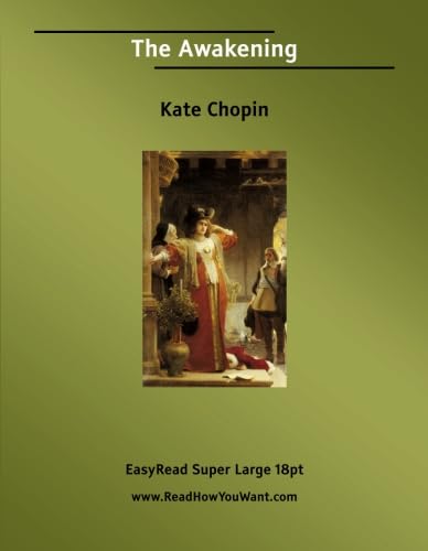 The Awakening: EasyRead Super Large 18pt Edition (9781554806249) by Chopin, Kate